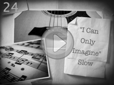 "I Can Only Imagine (Slow)"