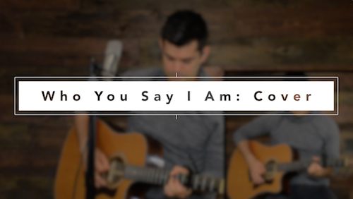 Who You Say I Am Cover