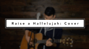 raise a hallelujah cover