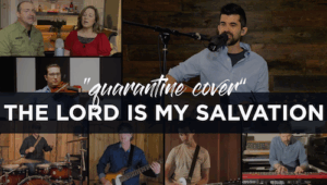 the Lord is My Salvation